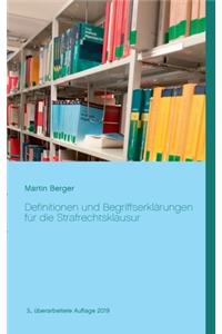 Definitionen und Begriffserklärungen für die Strafrechtsklausur