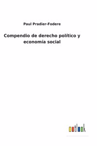 Compendio de derecho político y economía social