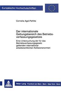 Der Internationale Geltungsbereich Des Betriebsverfassungsgesetzes