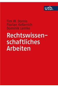 Rechtswissenschaftliches Arbeiten