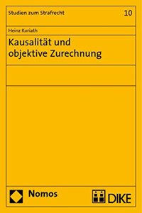 Kausalitat Und Objektive Zurechnung