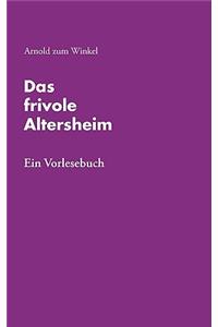 Frivole Altersheim