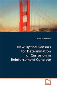 New Optical Sensors for Determination of Corrosion in Reinforcement Concrete