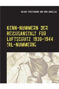 Kenn-Nummern der Reichsanstalt für Luftschutz 1936-1944 [RL-Nummern]