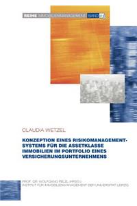 Konzeption eines Risikomanagementsystems für die Assetklasse Immobilien im Portfolio eines Versicherungsunternehmens
