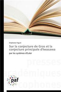 Sur La Conjecture de Gras Et La Conjecture Principale d'Iwasawa