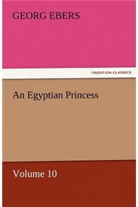 An Egyptian Princess - Volume 10