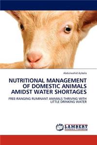 Nutritional Management of Domestic Animals Amidst Water Shortages