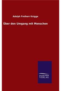 Über den Umgang mit Menschen