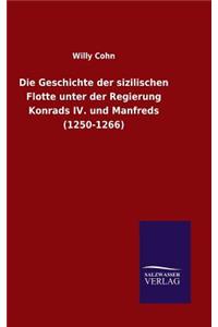 Geschichte der sizilischen Flotte unter der Regierung Konrads IV. und Manfreds (1250-1266)