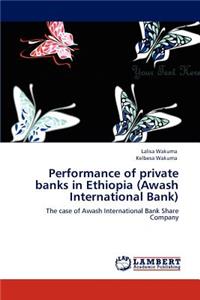 Performance of Private Banks in Ethiopia (Awash International Bank)