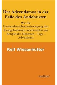 Adventismus in der Falle des Antichristen