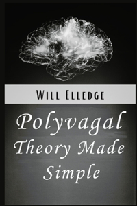 Polyvagal Theory Made Simple
