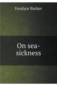 On Sea-Sickness