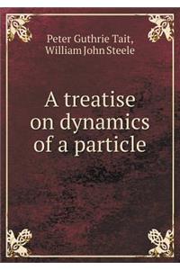 A Treatise on Dynamics of a Particle