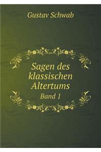 Sagen des klassischen Altertums Band 1