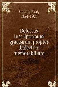 Delectus inscriptionum graecarum propter dialectum memorabilium