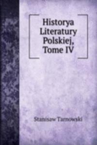 Historya Literatury Polskiej, Tome IV