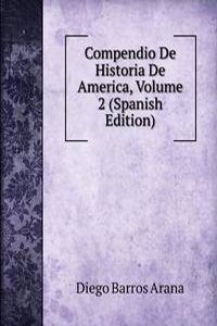 Compendio De Historia De America, Volume 2 (Spanish Edition)