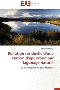 Pollution R�siduelle D Une Station D �puration Par Lagunage Naturel
