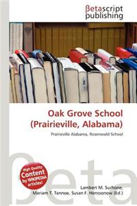 Oak Grove School (Prairieville, Alabama)