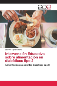 Intervención Educativa sobre alimentación en diabéticos tipo 2