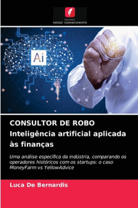 CONSULTOR DE ROBO Inteligência artificial aplicada às finanças