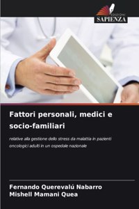 Fattori personali, medici e socio-familiari