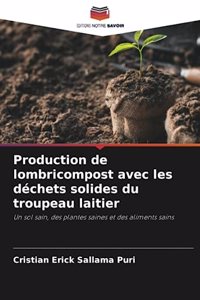 Production de lombricompost avec les déchets solides du troupeau laitier