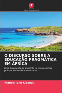 O Discurso Sobre a Educação Pragmática Em África