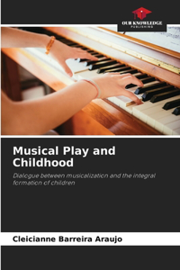 Musical Play and Childhood