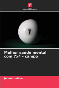 Melhor saúde mental com 7x4 - campo
