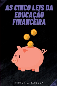 As Cinco Leis Da Educação Financeira