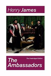 The Ambassadors (the Unabridged Edition)