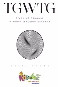 TGWTG : Teaching Grammar without Teaching Grammar