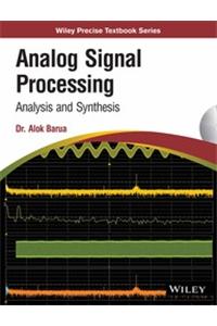 Analog Signal Processing: Analysis And Synthesis