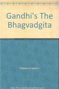 Gandhis The Bhagvadgita