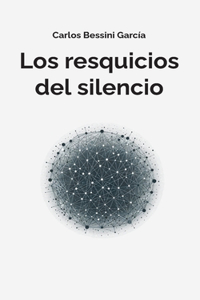 Los resquicios del silencio