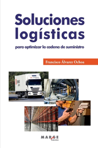 Soluciones logísticas para optimizar la cadena de suministro