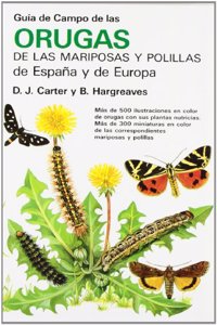 Guia de campo de orugas, mariposas y polillas de Espana y Europa