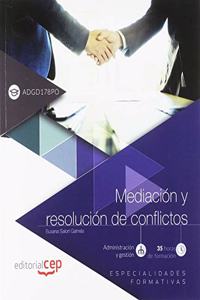 Mediacion y resolucion de conflictos (ADGD178PO). Especialidades formativas