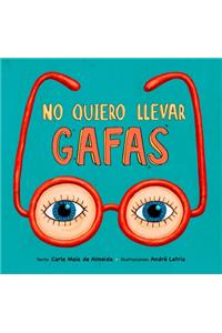 No Quiero Llevar Gafas