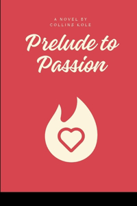 Prelude to Passion