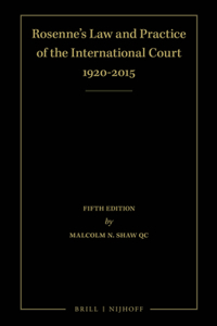 Rosenne's Law and Practice of the International Court: 1920-2015 (4 Volume Set)