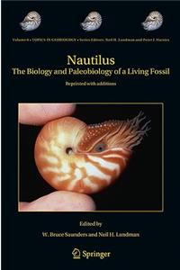 Nautilus: The Biology and Paleobiology of a Living Fossil, Reprint with Additions