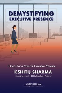 Demystifying Executive Presence