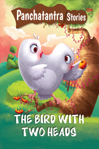 The Bird with the Two Heads - Panchatantra Stories