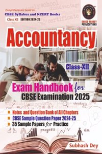 Exam Hand Book Accountancy XII for 2025 Examinatio By Subhash Dey, CBSE sample papers