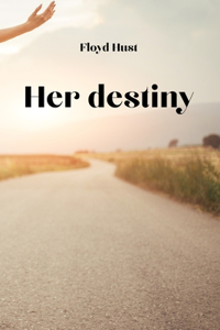 Her destiny