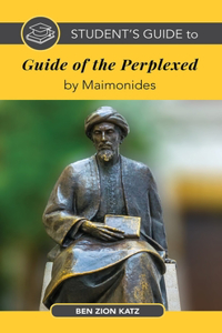 Student's Guide to the Guide of the Perplexed by Maimonides